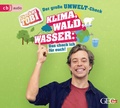 Cover: Checker Tobi - Der gro&szlig;e Umwelt-Check: Klima, Wald, Wasser: Das check ich f&uuml;r euch! - cbj audio