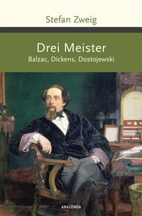 Abbildung von: Drei Meister. Balzac, Dickens, Dostojewski - Anaconda Verlag