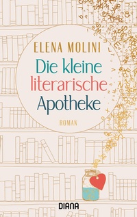 Abbildung von: Die kleine literarische Apotheke - Diana Verlag