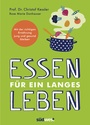 Cover: Essen für ein langes Leben - Südwest Verlag