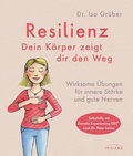 Cover: Resilienz - dein K&ouml;rper zeigt dir den Weg - Irisiana