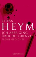 Cover: Ich aber ging &uuml;ber die Grenze - C. Bertelsmann