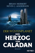 Cover: Der W&uuml;stenplanet - Der Herzog von Caladan - Heyne