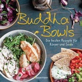 Cover: Buddha Bowls - die besten Rezepte f&uuml;r K&ouml;rper und Seele: ausgewogen, lecker, vollwertig - Bassermann