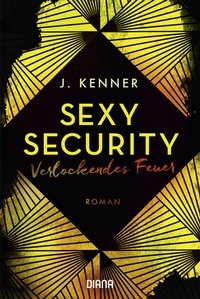 Abbildung von: Verlockendes Feuer (Sexy Security 4) - Diana Verlag