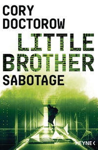 Abbildung von: Little Brother - Sabotage - Heyne