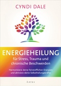 Cover: Energieheilung f&uuml;r Stress, Trauma und chronische Beschwerden - Lotos