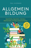 Cover: Allgemeinbildung. Alles was man wissen muss in Geschichte, Sprachen, Literatur, Mathematik und Naturwissenschaften - Anaconda Verlag