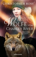 Cover: Northern Lights - Die W&ouml;lfe vom Charley River (Northern Lights, Bd. 4) - Ueberreuter