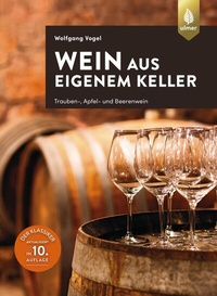 Abbildung von: Wein aus eigenem Keller - Verlag Eugen Ulmer