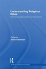 Cover: Understanding Religious Ritual - Routledge