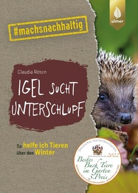 Abbildung von: Igel sucht Unterschlupf - Verlag Eugen Ulmer