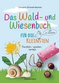 Cover: Das Wald- und Wiesenbuch f&uuml;r die Kleinsten. Basteln, spielen, lernen ab 3 Jahren - Bassermann