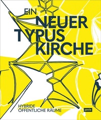 Abbildung von: Ein neuer Typus Kirche - JOVIS