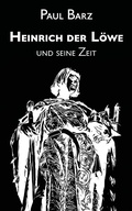 Cover: Heinrich der L&ouml;we und seine Zeit - Edition Vestigo Leonis