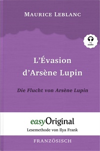 Abbildung von: Arsène Lupin - 3 / L'Évasion d'Arsène Lupin / Die Flucht von Arsène Lupin (mit kostenlosem Audio-Download-Link) - EasyOriginal Verlag