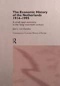 Cover: The Economic History of The Netherlands 1914-1995 - Routledge