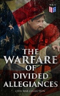 Cover: The Warfare of Divided Allegiances: Civil War Collection - Madison & Adams Press