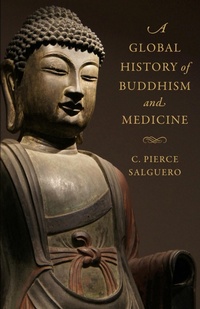Abbildung von: A Global History of Buddhism and Medicine - Columbia University Press