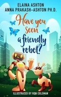Cover: Have You Seen a Friendly Robot? - Just Empower llc