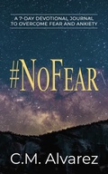 Cover: #NoFear: A 7-Day Devotional Journal to Overcome Fear and Anxiety - Efusion Media Group
