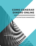 Cover: Como Generar Dinero Online - Alvaro Moreno