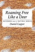 Cover: Roaming Free Like a Deer - Cornell University Press