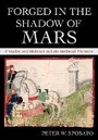 Cover: Forged in the Shadow of Mars - Cornell University Press