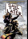Cover: Save It for Later - Abrams ComicArts