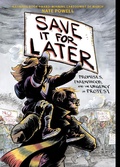 Cover: Save It for Later - Abrams ComicArts