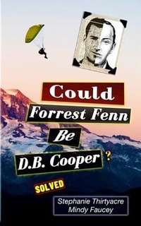 Enlarge image Cover: Could Forest Fenn Be D.B. Cooper? - Tricky Treasures