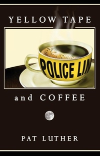 Abbildung von: Yellow Tape and Coffee - Pat Luther