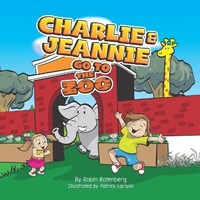 Enlarge image Cover: Charlie and Jeannie Go To The Zoo - Rotenberg Consulting LLC