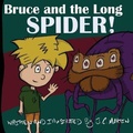 Cover: Bruce and the Long Spider - Green Jack Productions LLC
