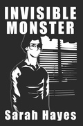 Cover: Invisible Monster - Sarah Hayes
