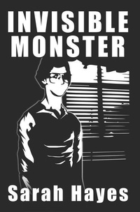 Enlarge image Cover: Invisible Monster - Sarah Hayes