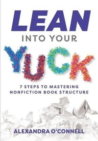 Enlarge image Cover: Lean Into Your Yuck - Catamount Publishing