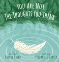 Cover: You Are Not the Thoughts You Think - Rachel Laird Books