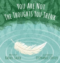 Enlarge image Cover: You Are Not the Thoughts You Think - Rachel Laird Books