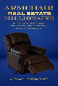 Abbildung von: The Armchair Real Estate Millionaire - Bazinga Publishing