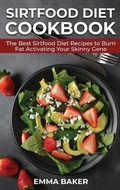 Cover: Sirtfood Diet Cookbook - Emma Baker