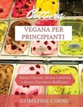 Cover: Cottura Vegana Per Principianti - Christine Cheng