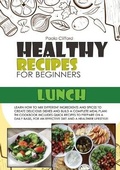 Cover: Healthy Recipes for Beginners Lunch - Paola Clifford