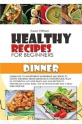 Cover: Healthy Recipes for Beginners Dinner - Paola Clifford
