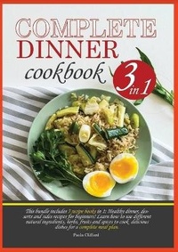 Enlarge image Cover: Complete Dinner Cookbook - Paola Clifford