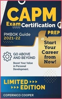 Abbildung von: CAPM Exam Certification Prep [Pmbok Guide 2021-22] - Molly Press