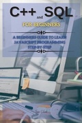 Cover: C++ And SQL FOR BEGINNERS - Tom Clark