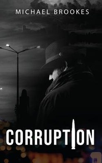 Enlarge image Cover: Corruption - Michael Brookes