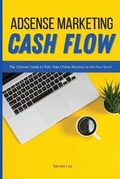 Cover: Adsense Marketing Cash Flow - Starfelia Ltd