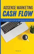 Cover: Adsense Marketing Cash Flow - Starfelia Ltd